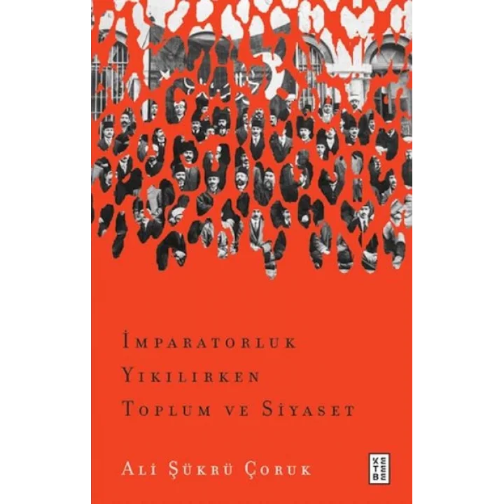 İmparatorluk Yıkılırken Toplum ve Siyaset