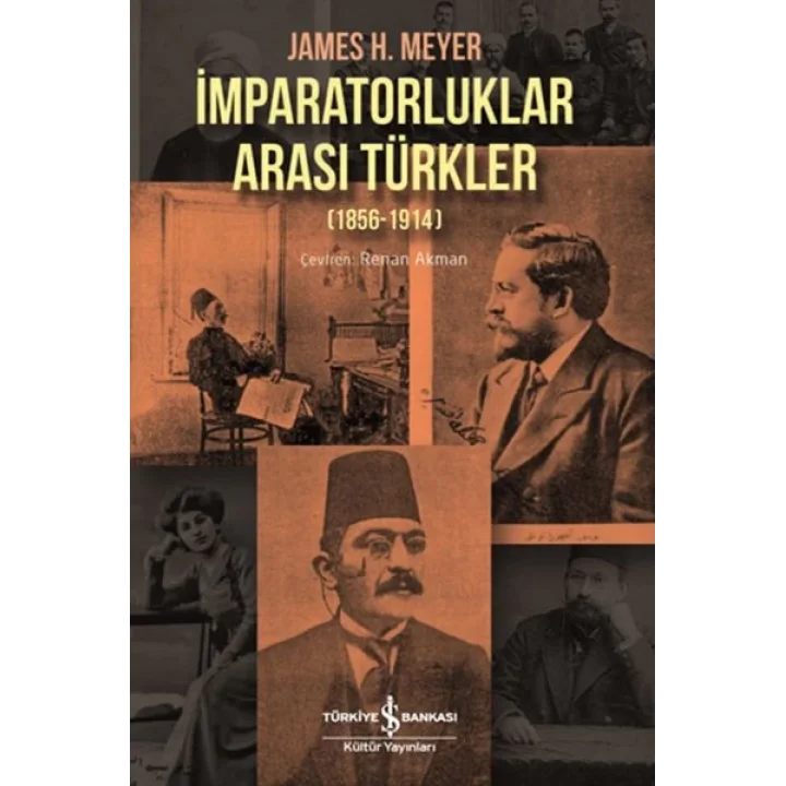 İmparatorluklar Arası Türkler 1856-1914