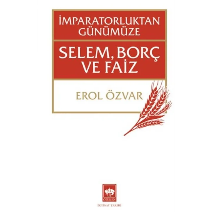 İmparatorluktan Günümüze Selem, Borç ve Faiz