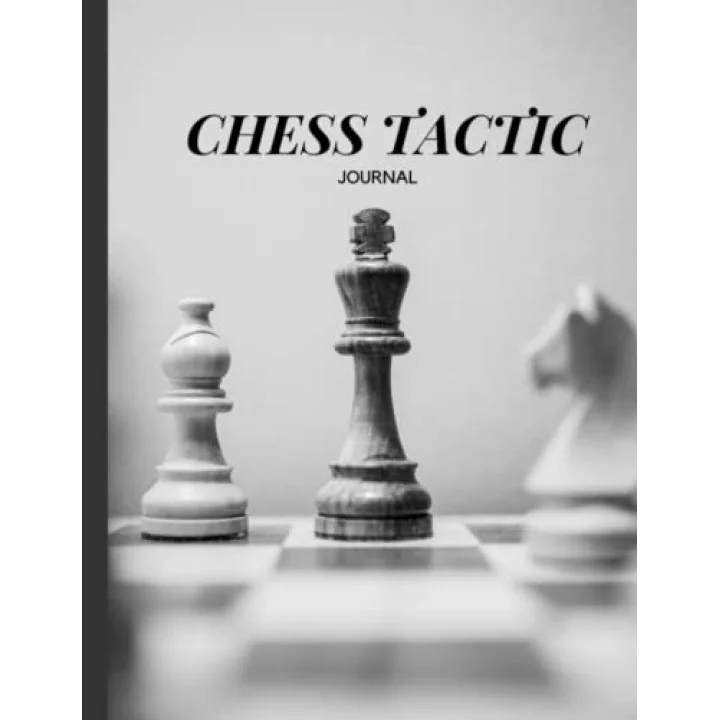 Independently published Chess Tactic Journal: Chess Strategy Notebook, Traking, Recording,Rating Chess Score Sheet for Chess Lover, Beginners and Professional