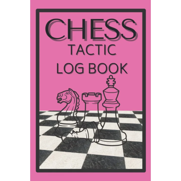 Independently published CHESS Tactics Log Book: Chess Game journal for players of all ages, Keep your strategies and scores in one place