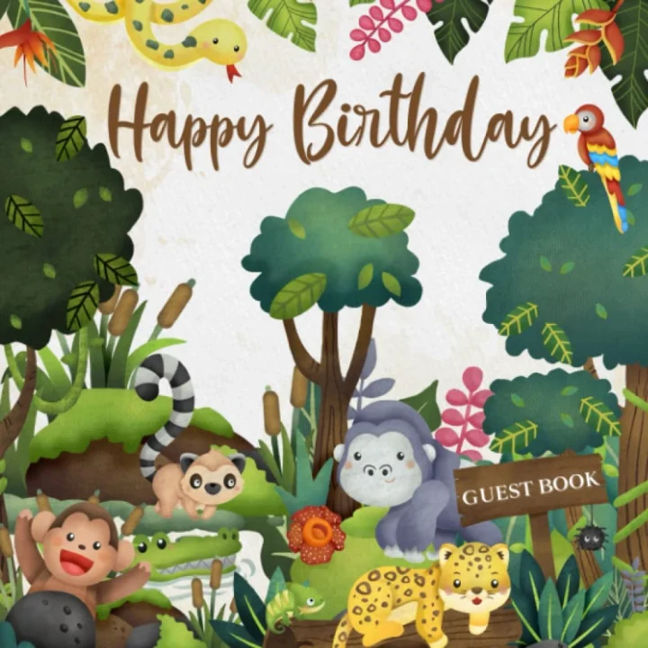 Independently published Happy Birthday Guest Book: Rainforest Jungle Animal Theme I Cute Keepsake Memory Journal with Space for Names, Birthday Wishes & Message, Gift Log