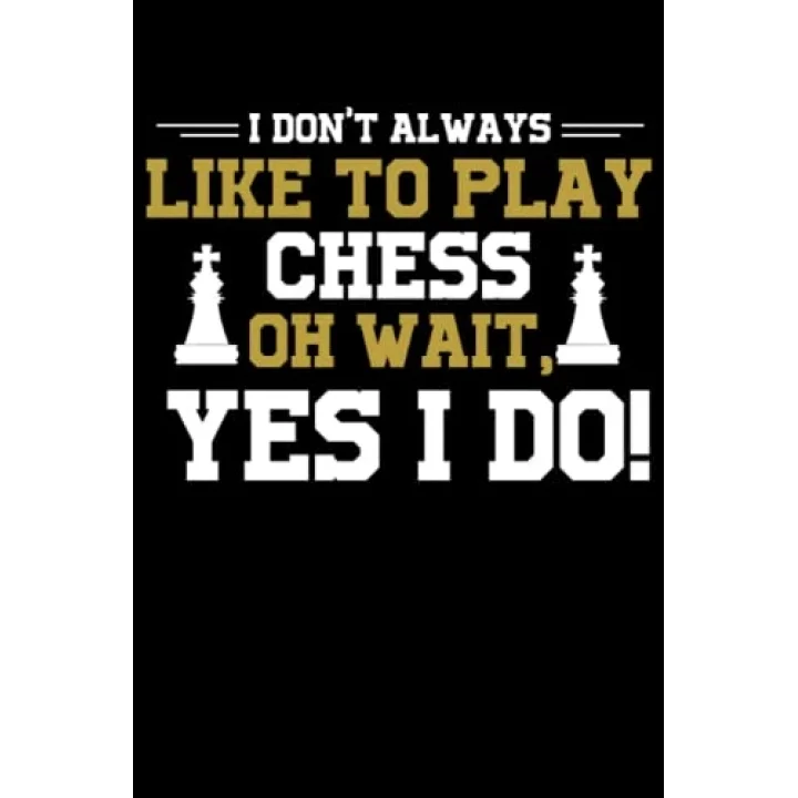 Independently published I like to play chess: Dot Grid Jounal ToDo Exercise Book or Diary 6 x 9 (15.24 x 22.86 cm) 120 pages