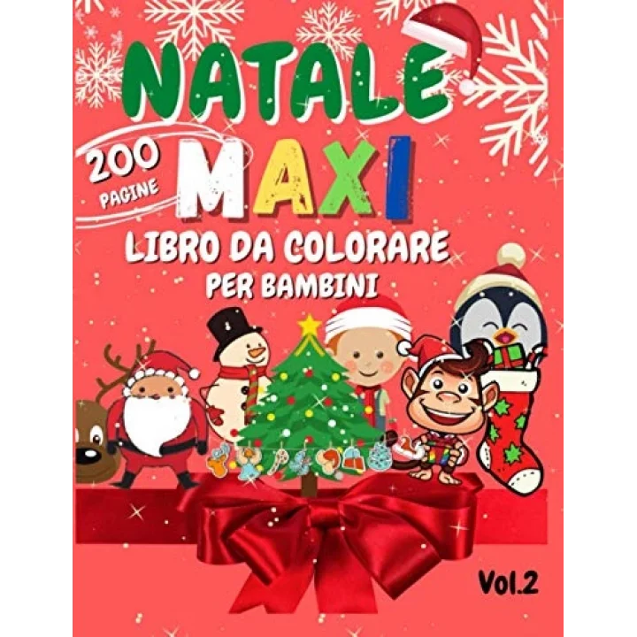 Independently published Natale MAXI Libro da colorare per bambini: Bambini 3-6 Anni | 200 disegni da colorare in tema Natalizio - Regalo per bambini 3-6 anni