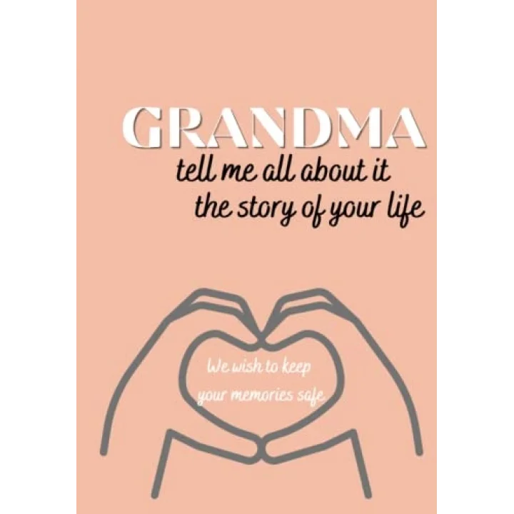 Independently published Tell Me all about it, Grandma A Grandmothers Guided Journal and Memory Keepsake Book (Tell Me All about it, The Story Of Your Life Series Books)