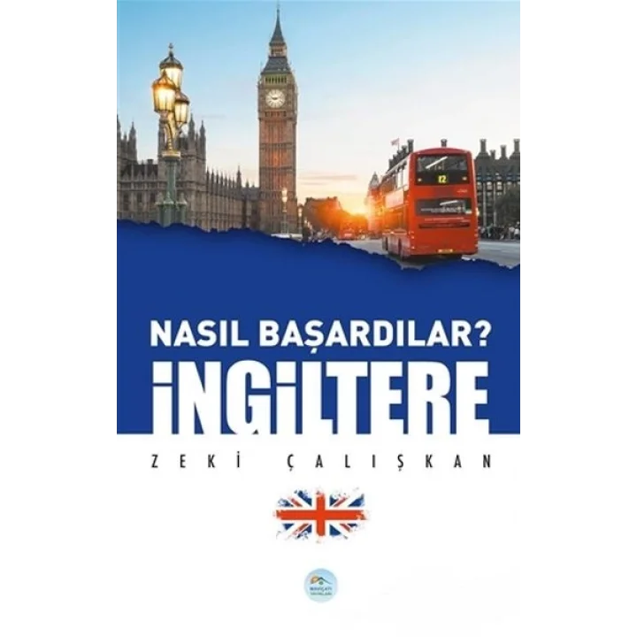 İngiltere - Nasıl Başardılar?