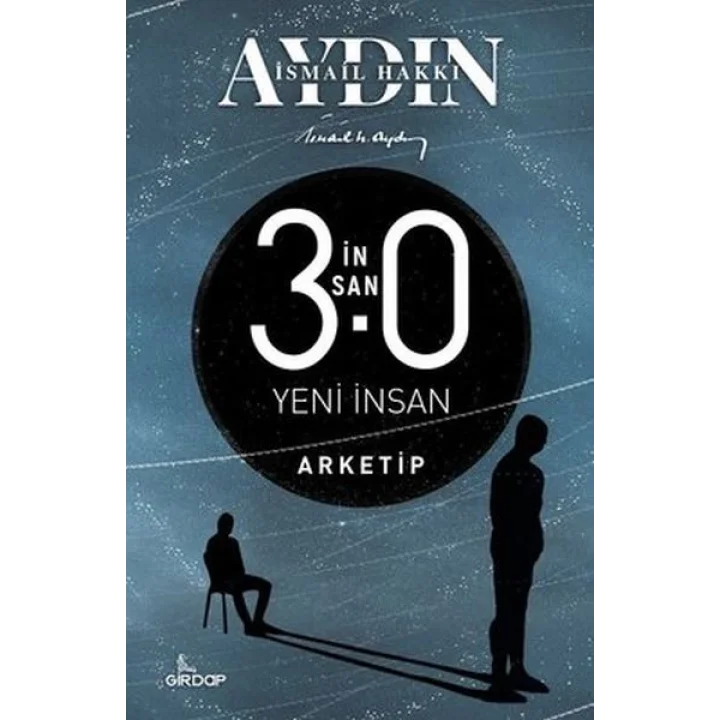 İnsan 3.0 Yeni İnsan - Arketip