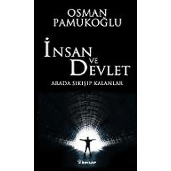 İnsan ve Devlet - Arada Sıkışıp Kalanlar