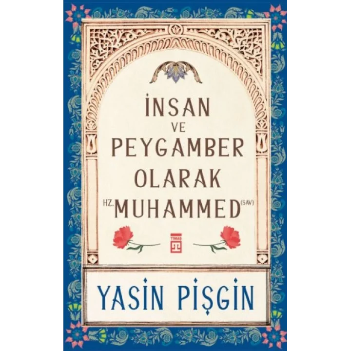 İnsan ve Peygamber olarak Hz. Muhammed (sav)