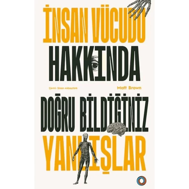 İnsan Vücudu Hakkında Doğru Bildiğiniz Yanlışlar