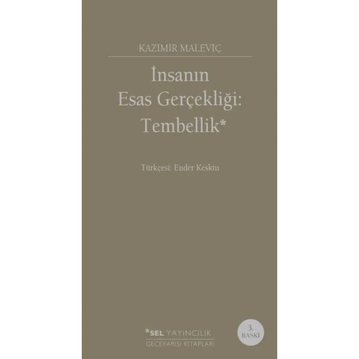 İnsanın Esas Gerçekliği :Tembellik