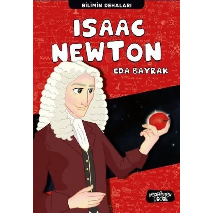 Isaac Newton - Bilimin Dehaları