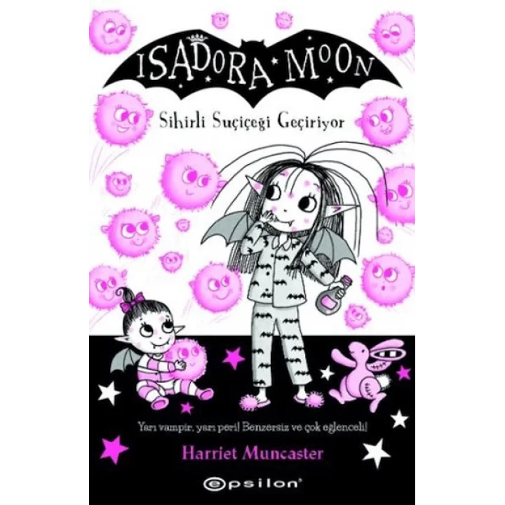 Isadora Moon 15 Sihirli Suçiçeği Geçiriyor