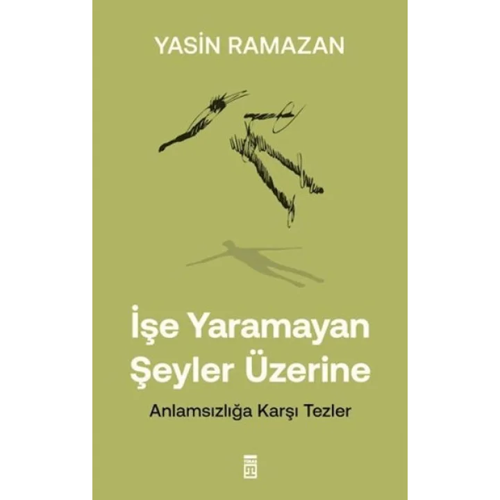 İşe Yaramayan Şeyler Üzerine