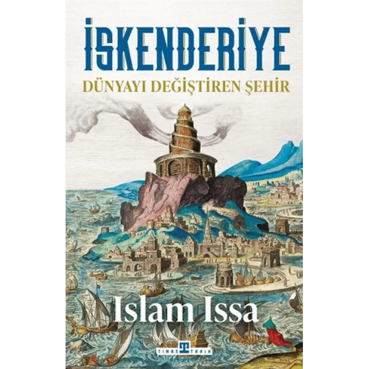 İskenderiye: Dünyayı Değiştiren Şehir