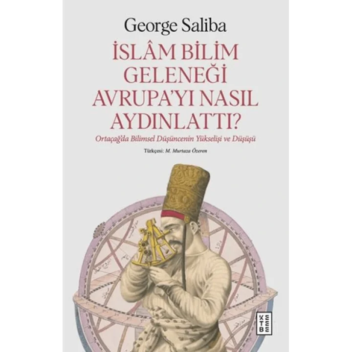 İslam Bilim Geleneği Avrupa’yı Nasıl Aydınlattı?