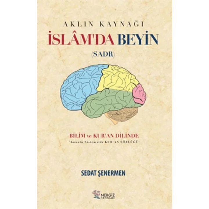 İslamda Beyin - Aklın Kaynağı Sadr