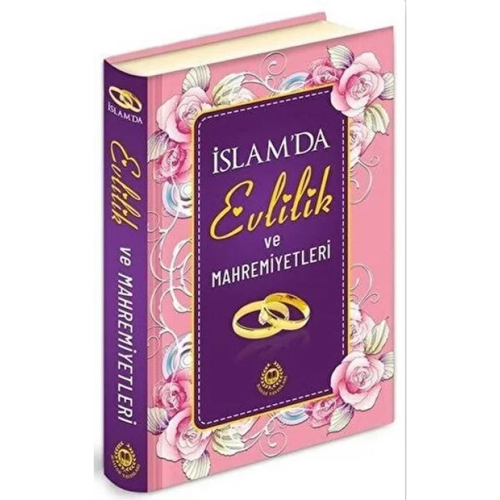 İslamda Evlilik ve Mahremiyetleri (Ciltli)