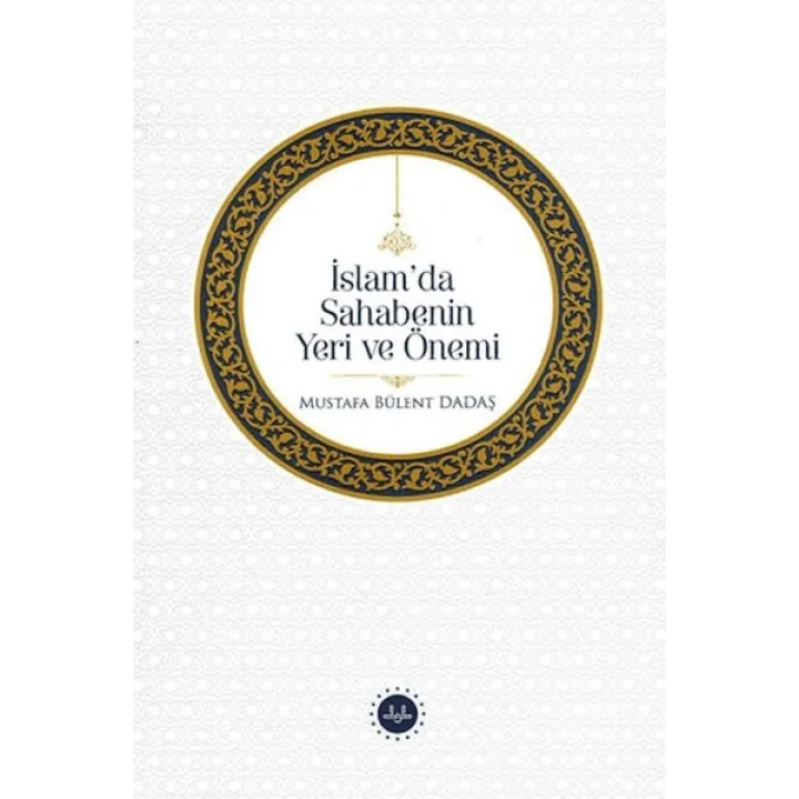 İslamda Sahabenin Yeri Ve Önemi