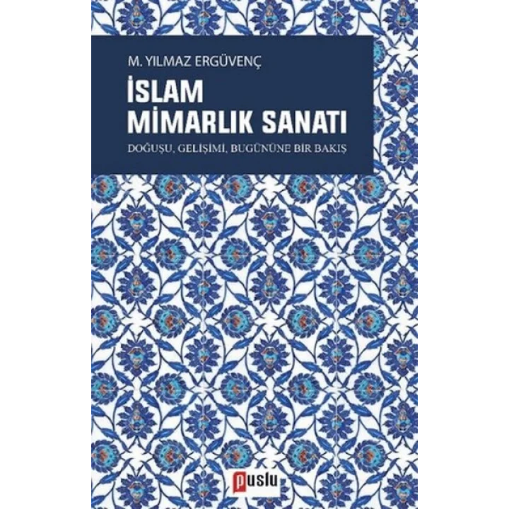 İslam Mimarlık Sanatı