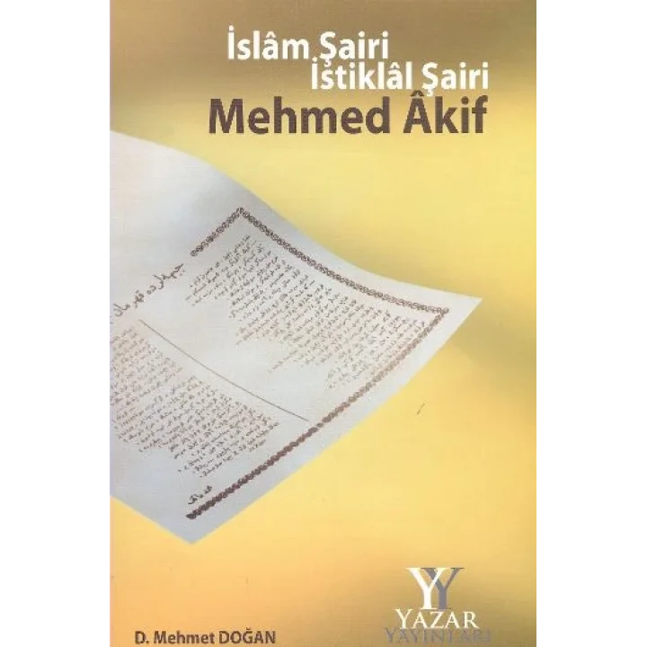 İslam Şairi İstiklal Şairi Mehmed Akif