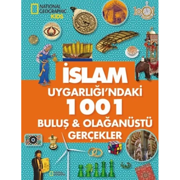 İslam Uygarlığındaki 1001 Buluş - Olağanüstü Gerçekler
