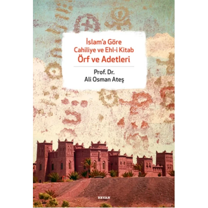 İslama Göre Cahiliye ve Ehli Kitab Örf ve Adetleri