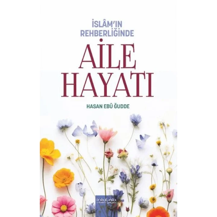 İslam’ın Rehberliğinde - Aile Hayatı