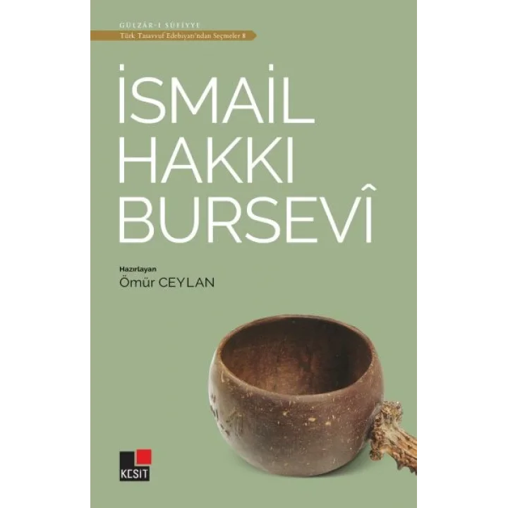 İsmail Hakkı Bursevi - Türk Tasavvuf Edebiyatından Seçmeler 8
