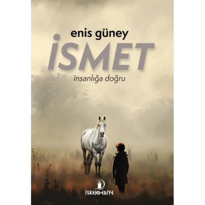 İsmet – İnsanlığa Doğru