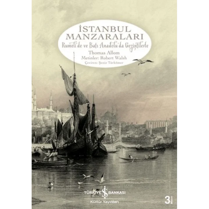 İstanbul Manzaraları  Rumelide ve Batı Anadoluda Gezintilerle