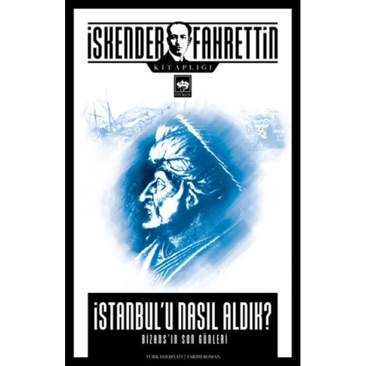 İstanbulu Nasıl Aldık?