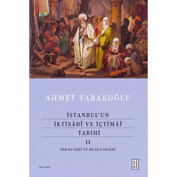 İstanbulun İktisâdî ve İçtimâî Tarihi - 2