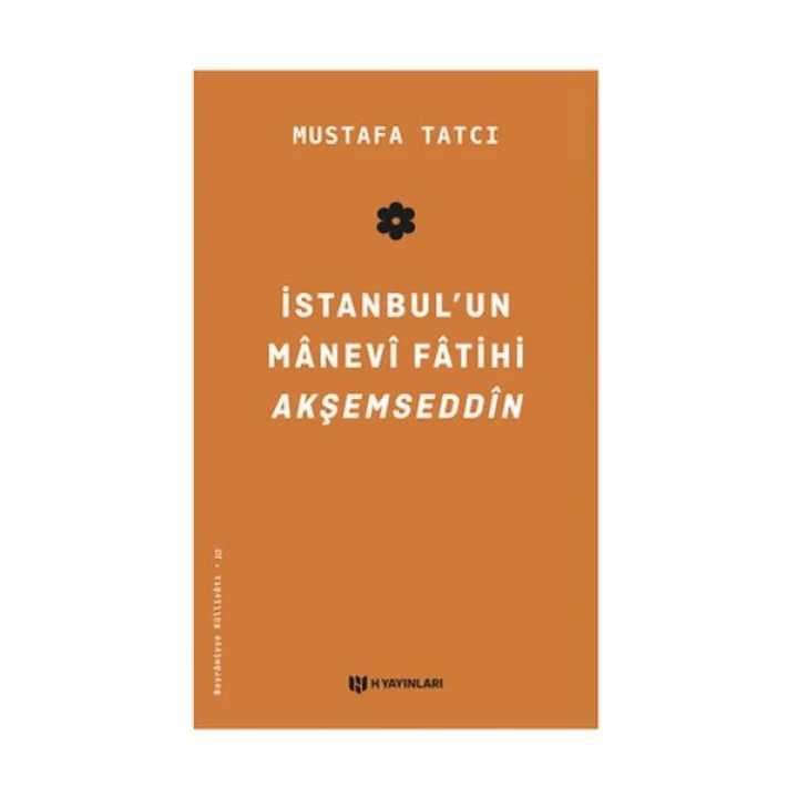 İstanbulun Manevi Fatihi Akşemseddin