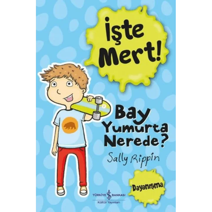 İşte Mert - Bay Yumurta Nerede?