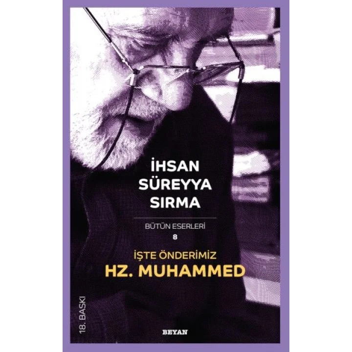 İşte Önderimiz Hz. Muhammed