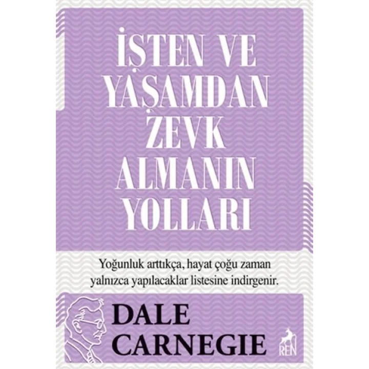 İşten ve Yaşamdan Zevk Almanın Yolları