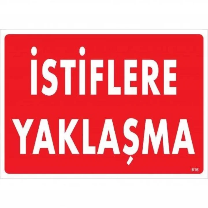 Mey İthalat® İstiflere Yaklaşma Uyarı Levhası 25x35 KOD:616