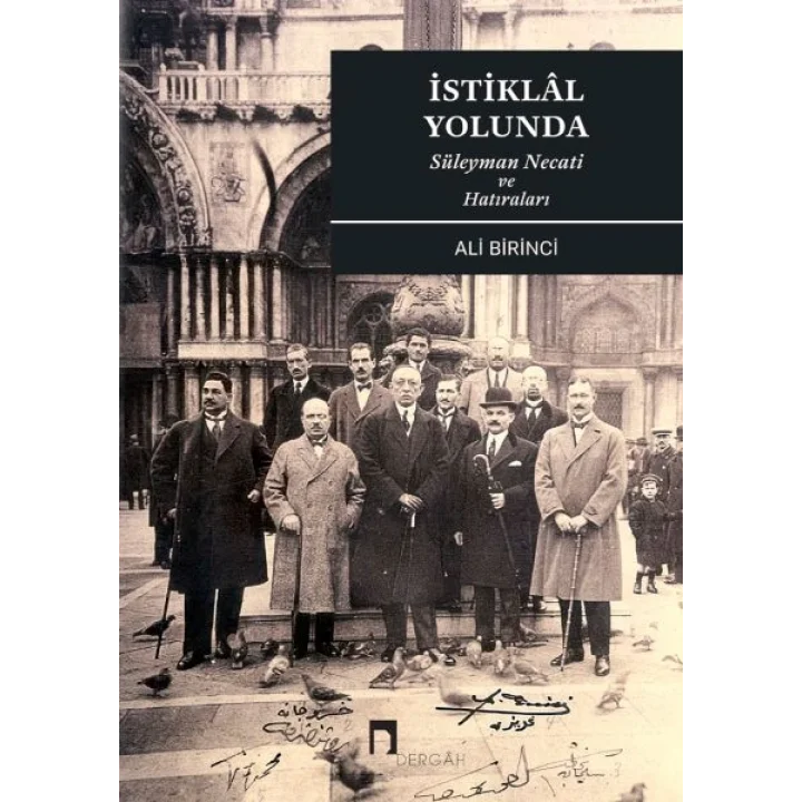 İstiklal Yolunda Süleyman Necati Ve Hatıraları