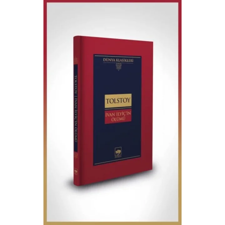 İvan İlyiçin Ölümü-Dünya Klasikleri (Ciltli)