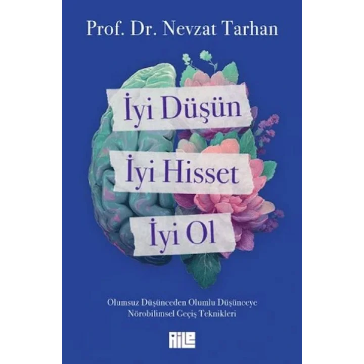 İyi Düşün, İyi Hisset, İyi Ol