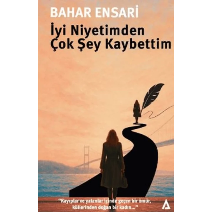 İyi Niyetimden Çok Şey Kaybettim