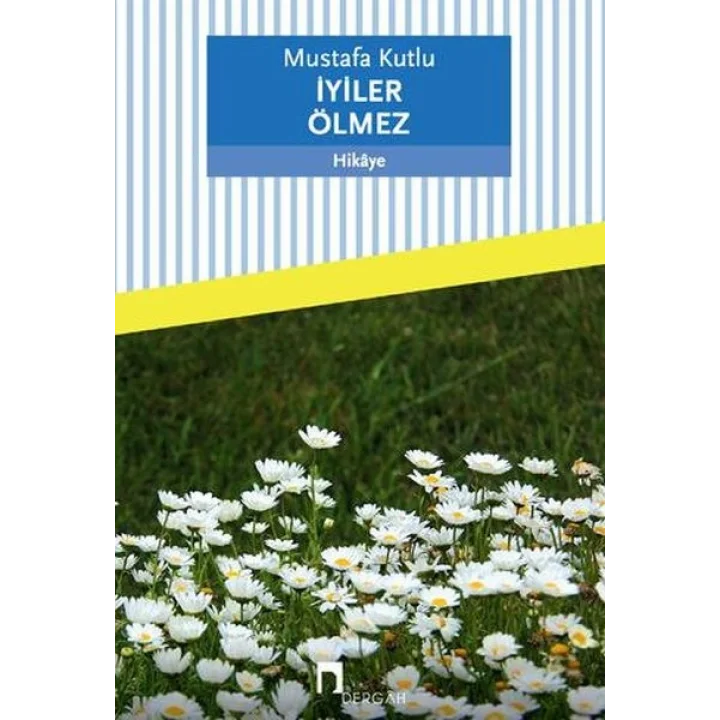 İyiler Ölmez