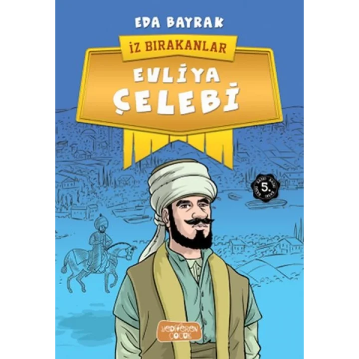 İz Bırakanlar - Evliya Çelebi