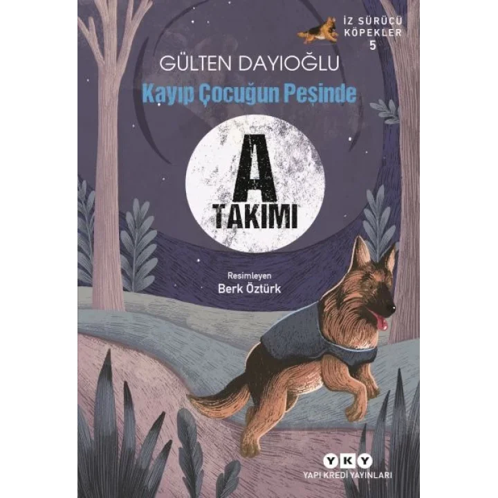 A Takımı İz Sürücü Köpekler 5 - Kayıp Çocuğun Peşinde