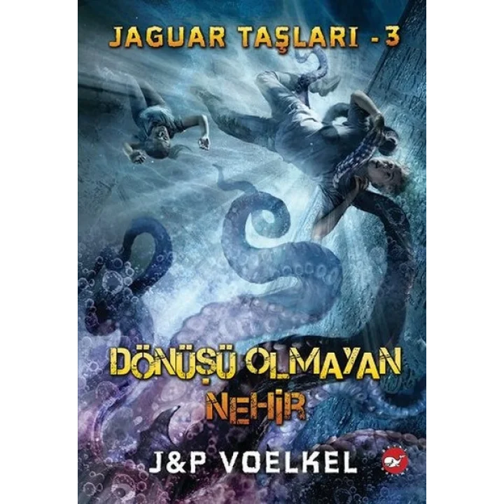 Jaguar Taşları 3 - Dönüşü Olmayan Nehir