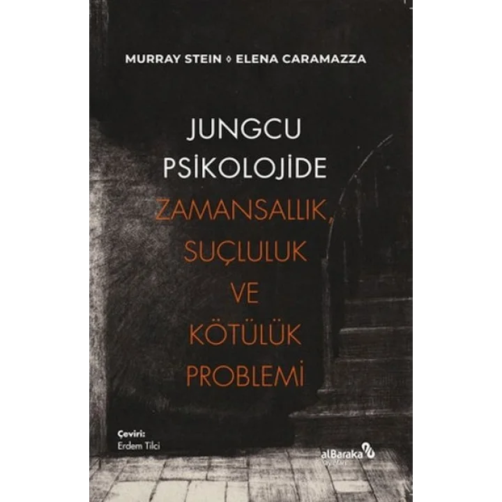 Jungcu Psikolojide Zamansallık, Suçluluk ve Kötülük Problemi