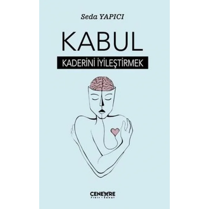 Kabul - Kaderini İyileştirmek