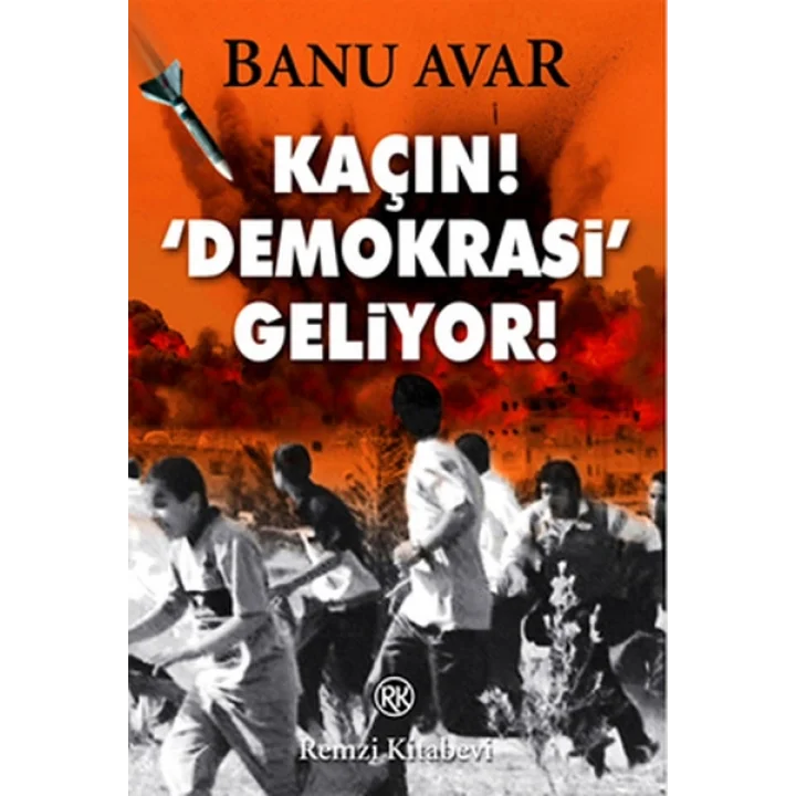 Kaçın! Demokrasi Geliyor