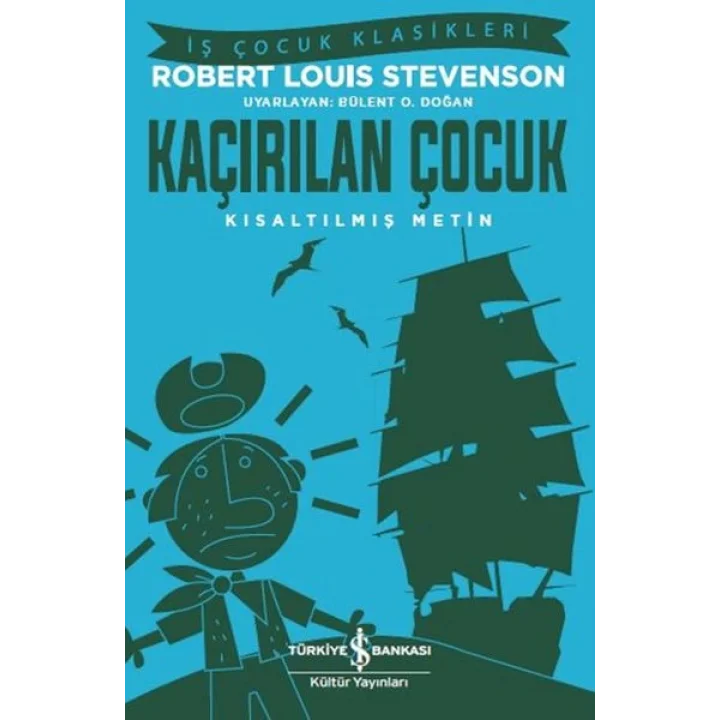 Kaçırılan Çocuk - İş Çocuk Klasikleri - Kısaltılmış Metin